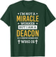 Im Not A Miracle Deacon Church Official T-Shirt - T-Shirt | Forest