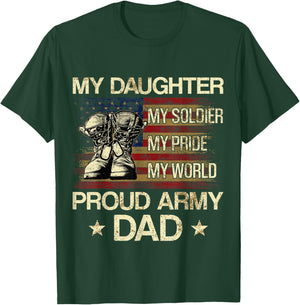My Daughter My Soldier My Pride My Hero Proud Dad T-Shirt - T-Shirt | Forest