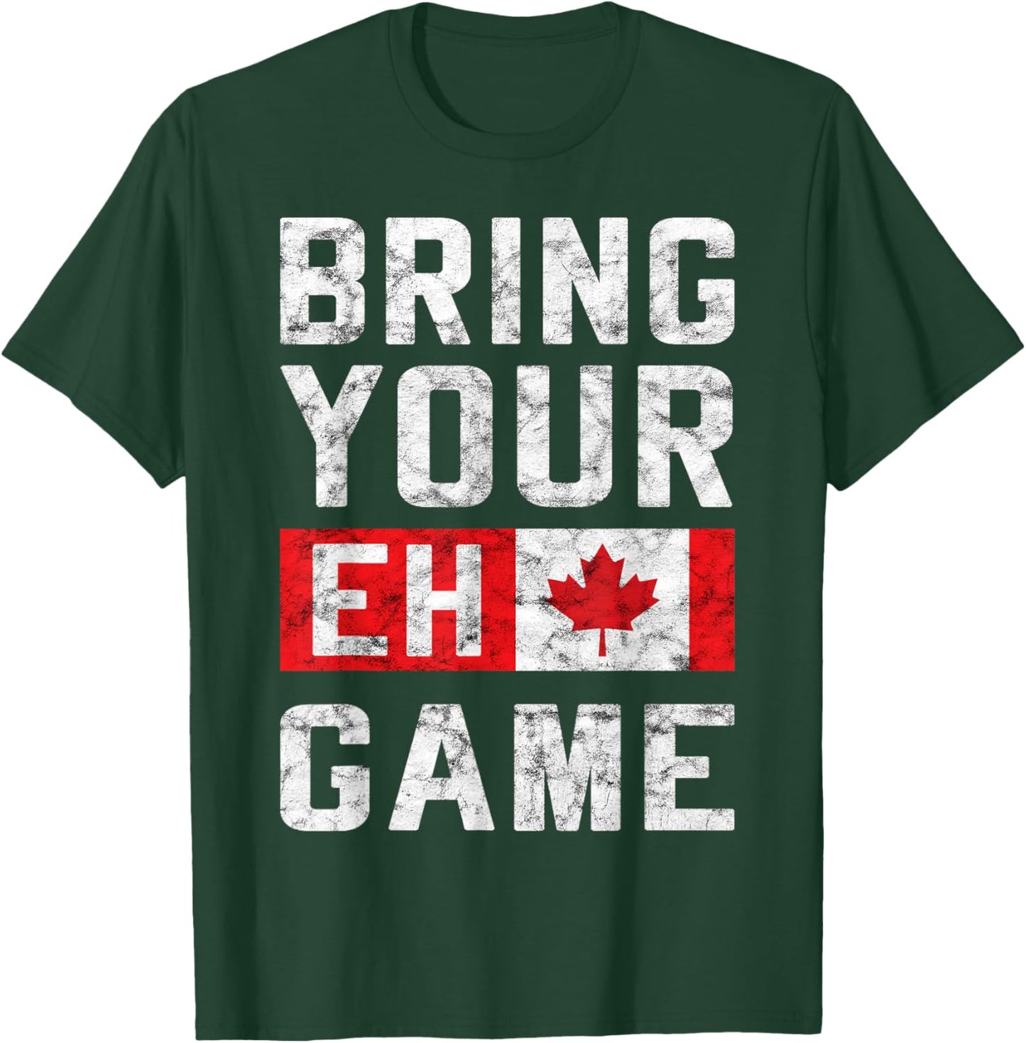 BRING YOUR EH GAME Canadian Flag Pride Hockey Canada Day T-Shirt - T-Shirt | Forest