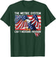 The Metric System Can't Measure Freedom T-Shirt - T-Shirt | Forest