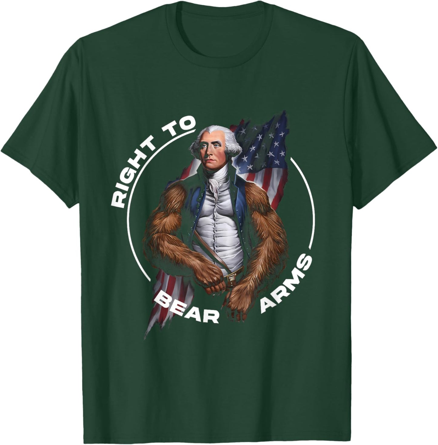 Right To Bear Arms - 4th of July Funny George Washington Women Men T-Shirt - T-Shirt | Forest