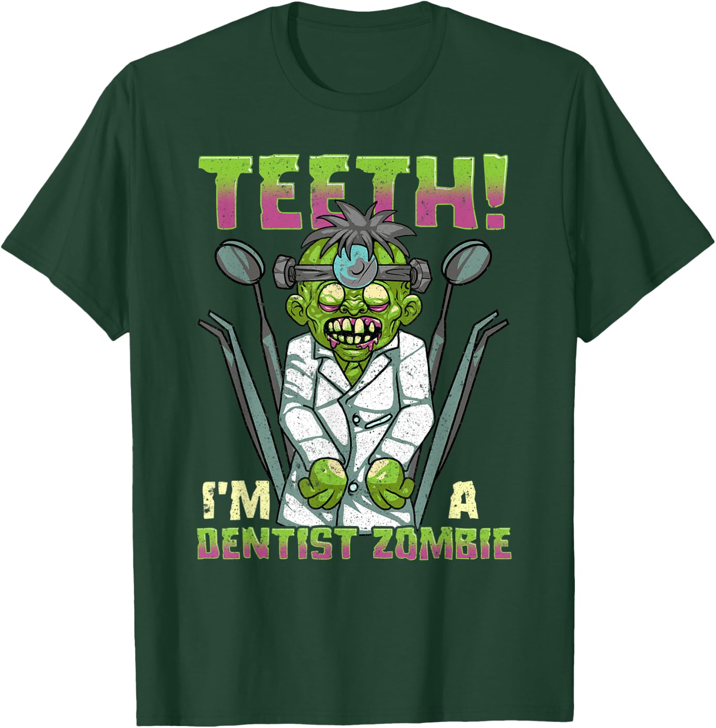Funny Halloween Dentist Zombie Dental Hygienist Assistant T-Shirt - T-Shirt | Forest