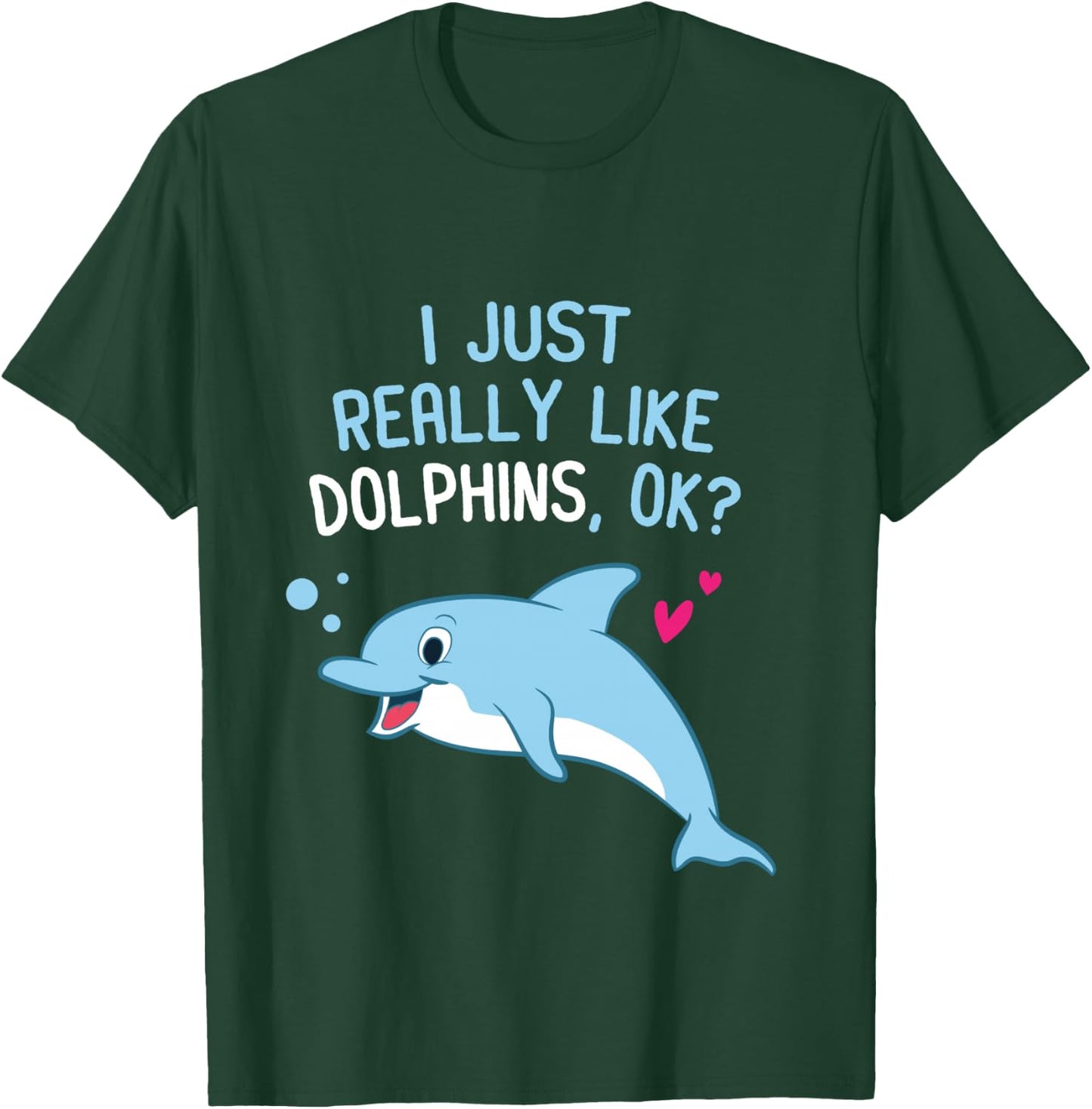 I Just Really Like Dolphins Cute Dolphin Girl T-Shirt - T-Shirt | Forest