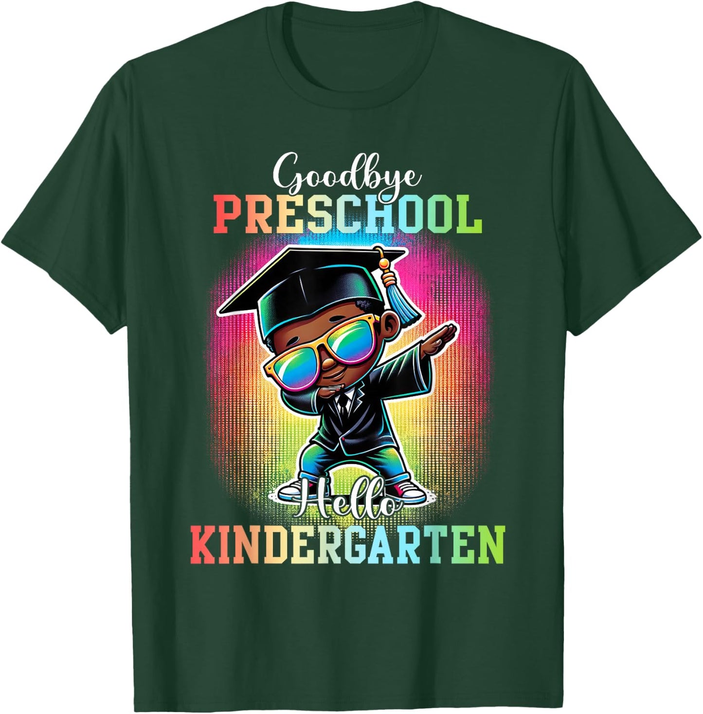 Goodbye Preschool Hello Kindergarten Graduate Black Boy Dab T-Shirt - T-Shirt | Forest