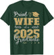 Proud Wife of a class of 2025 graduate for graduation T-Shirt - T-Shirt | Forest