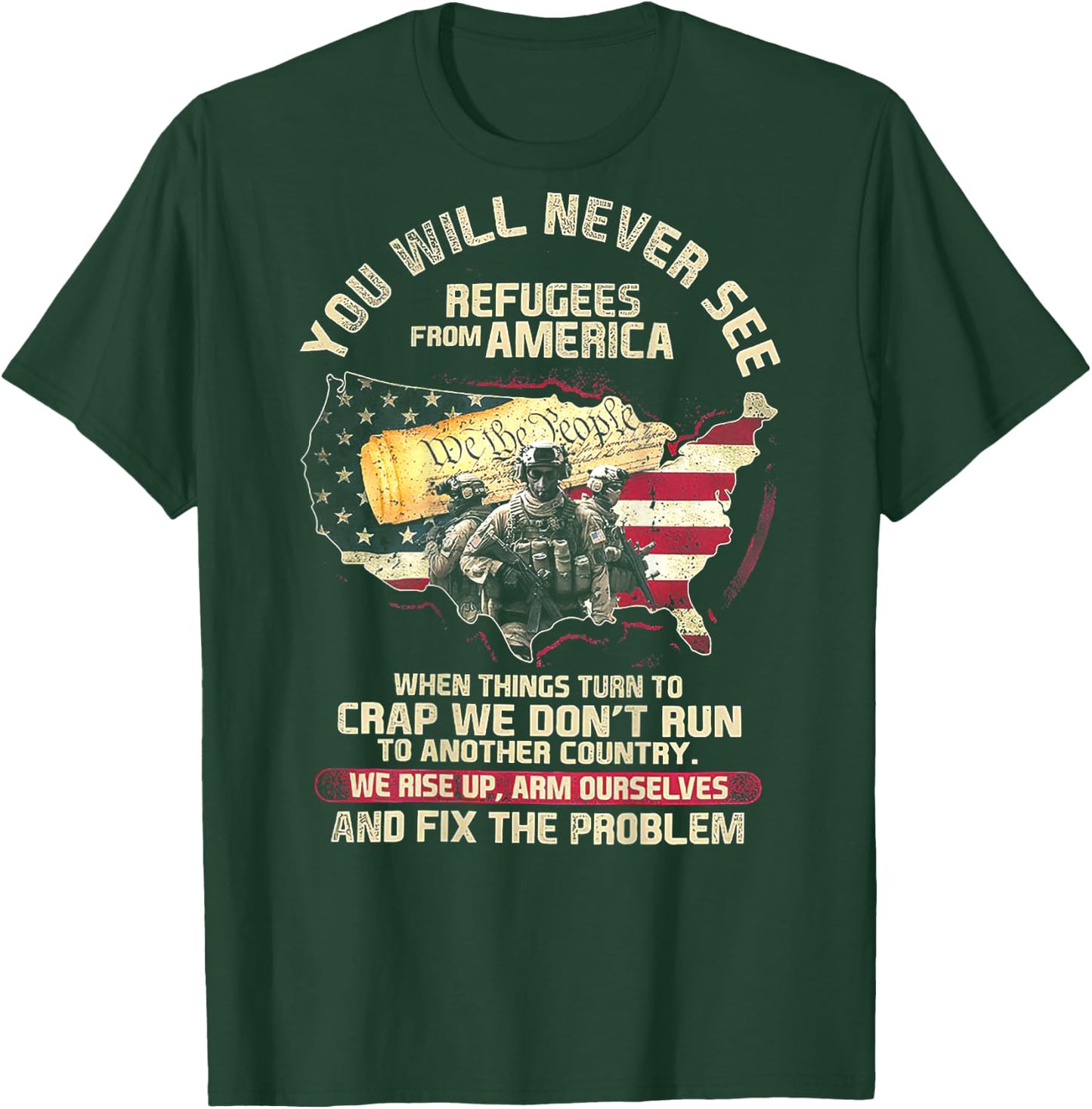 You Will Never See Refugees From America (on back) T-Shirt - T-Shirt | Forest