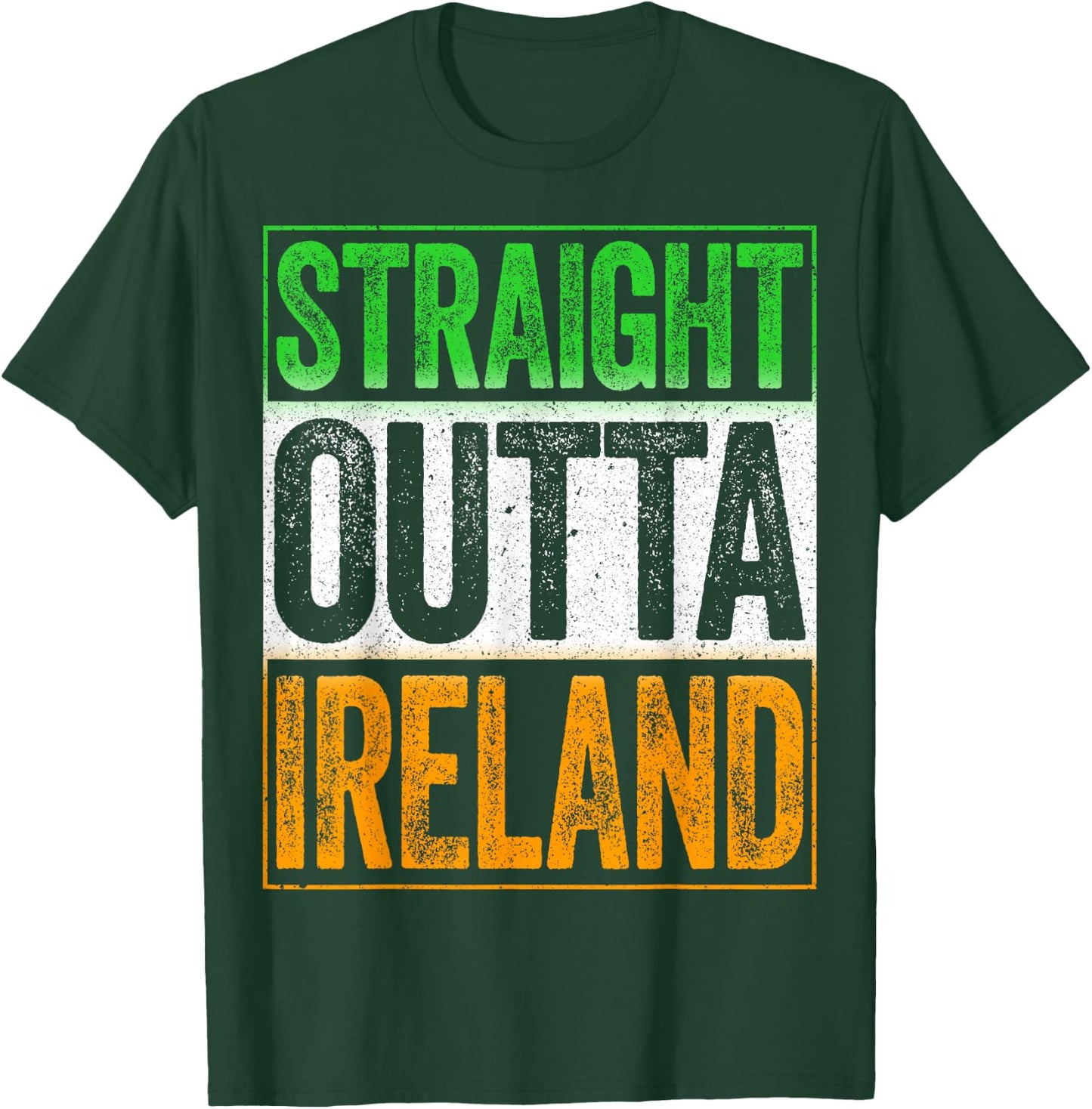 Straight Outta Ireland Shirt Patriotic St Patricks Day T-Shirt - T-Shirt | Forest