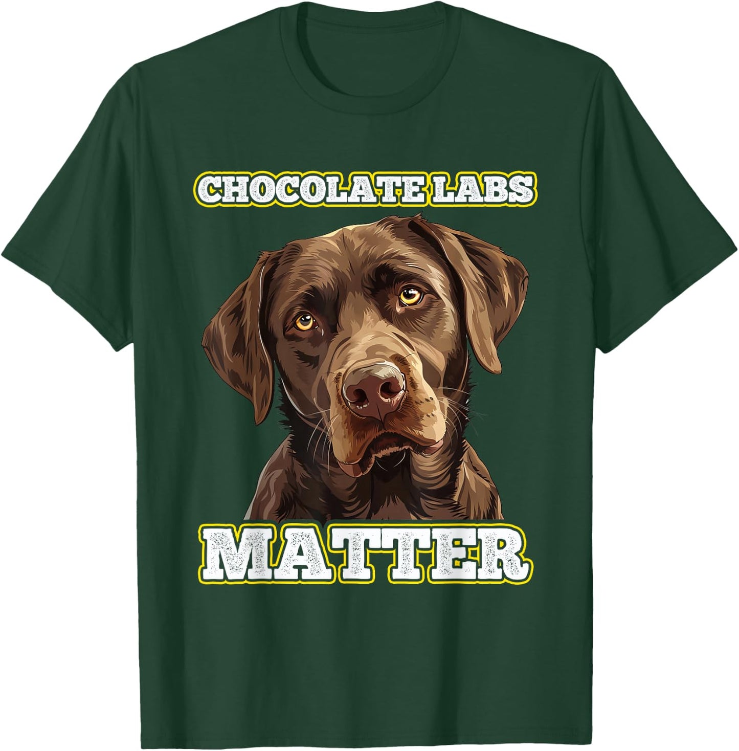 Brown Labrador Chocolate LABS Matte Labrador Lovers T-Shirt - T-Shirt | Forest