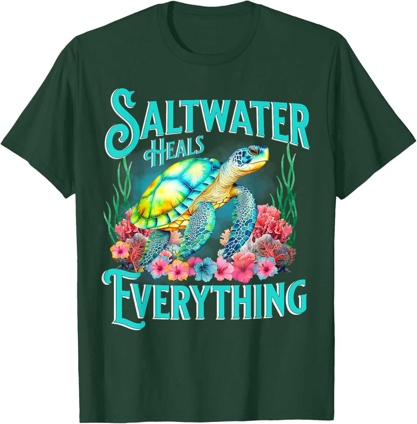 Saltwater Heals Everything Beach Sea Turtle Beach Lover T-Shirt - T-Shirt | Forest