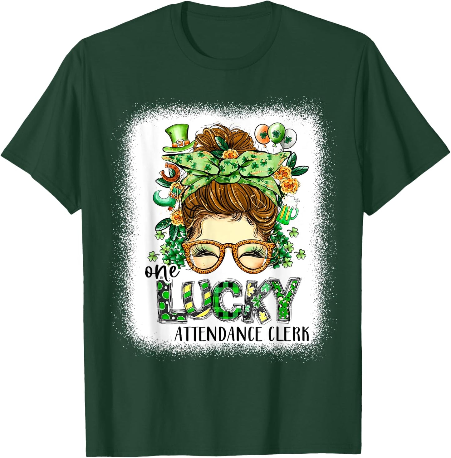 One Lucky Attendance Clerk Bleached St Patricks Day Women T-Shirt - T-Shirt | Forest