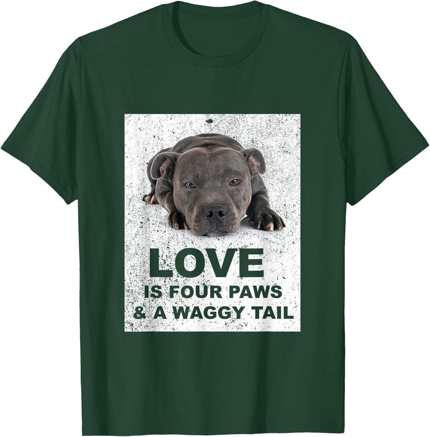 Love is 4 paws & waggy tail Blue Staffordshire Bull Terrier T-Shirt - T-Shirt | Forest