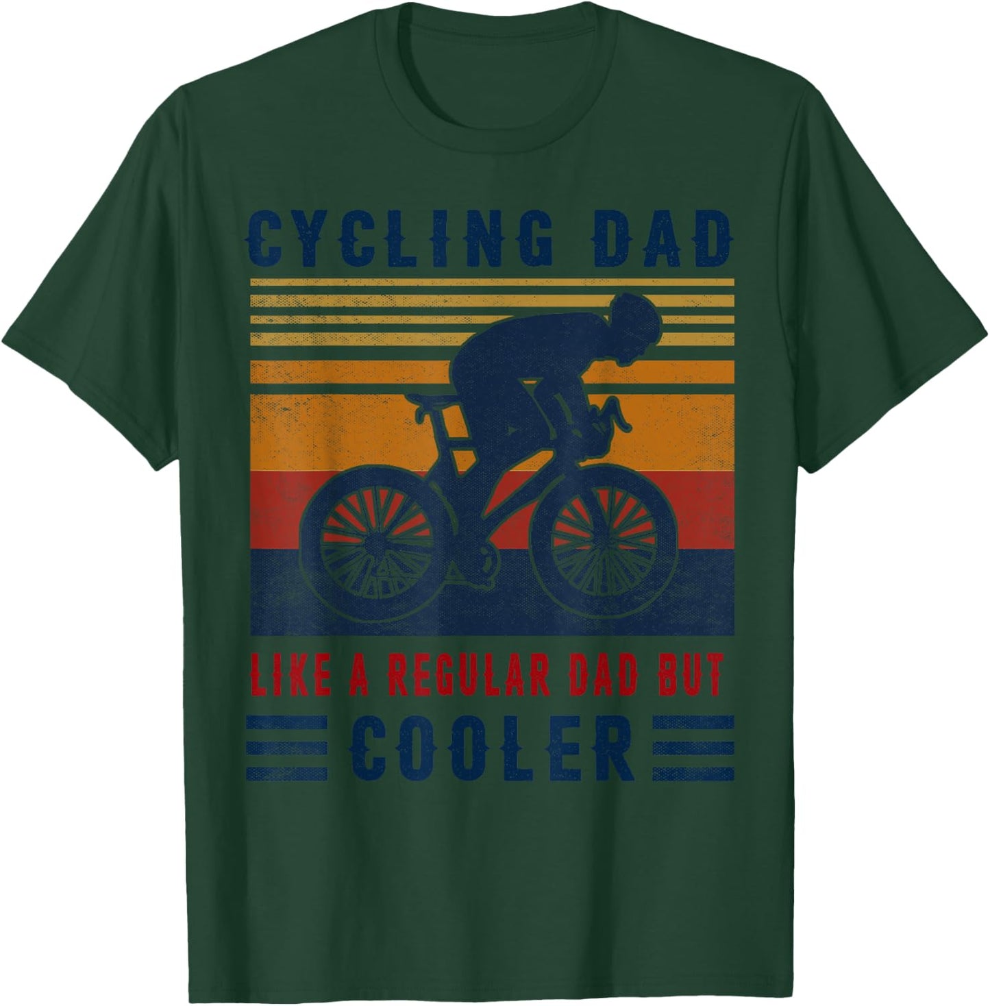 Cycling Dad Like A Regular Dad But Cooler T Shirt T-Shirt - T-Shirt | Forest