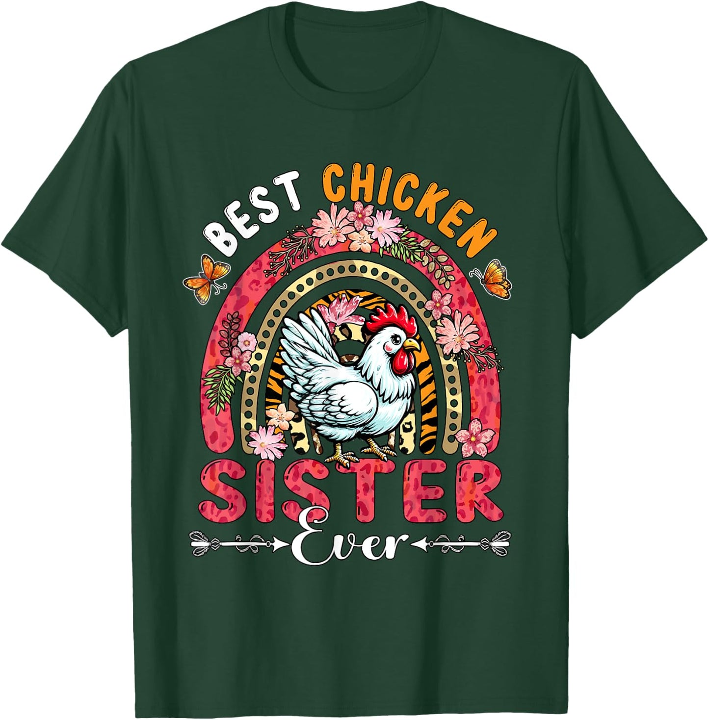 Best Chicken Sister Ever Mother's Day Flowers Rainbow Farm T-Shirt - T-Shirt | Forest