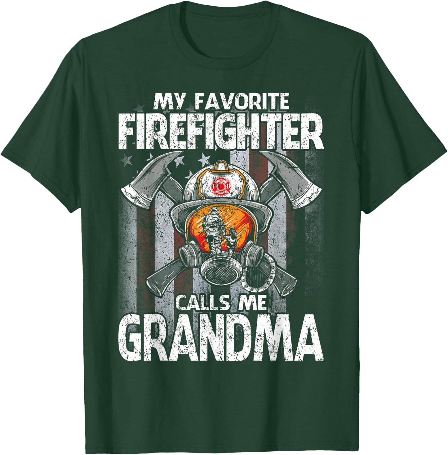 My Favorite Firefighter Calls Me Grandma T-Shirt - T-Shirt | Forest
