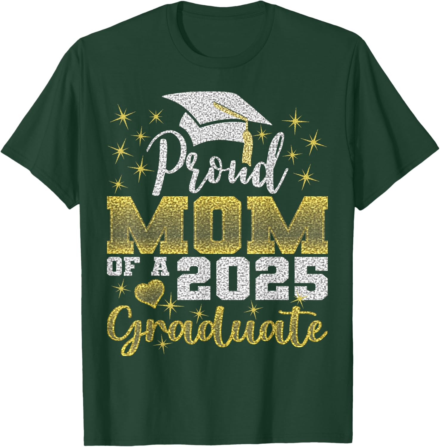 Super Proud Mom of 2025 Graduate Awesome Family College T-Shirt - T-Shirt | Forest