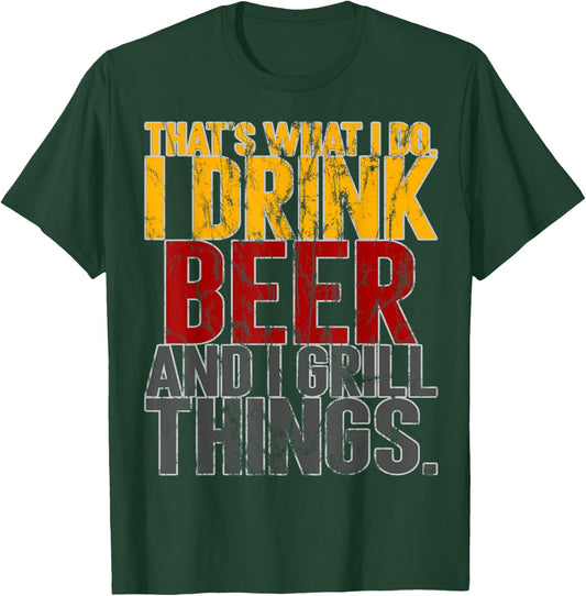 That's What I Do Drink Grill Things Funny BBQ T-Shirt - T-Shirt | Forest