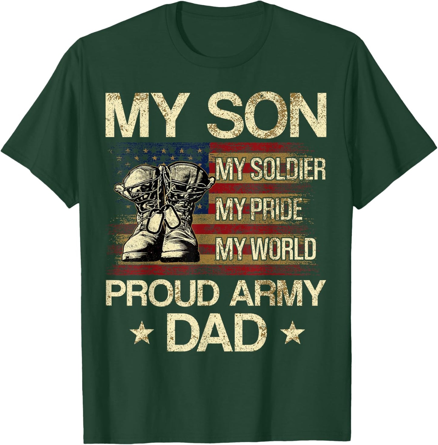 My Son My Soldier My Pride My Hero Proud Dad T-Shirt - T-Shirt | Forest