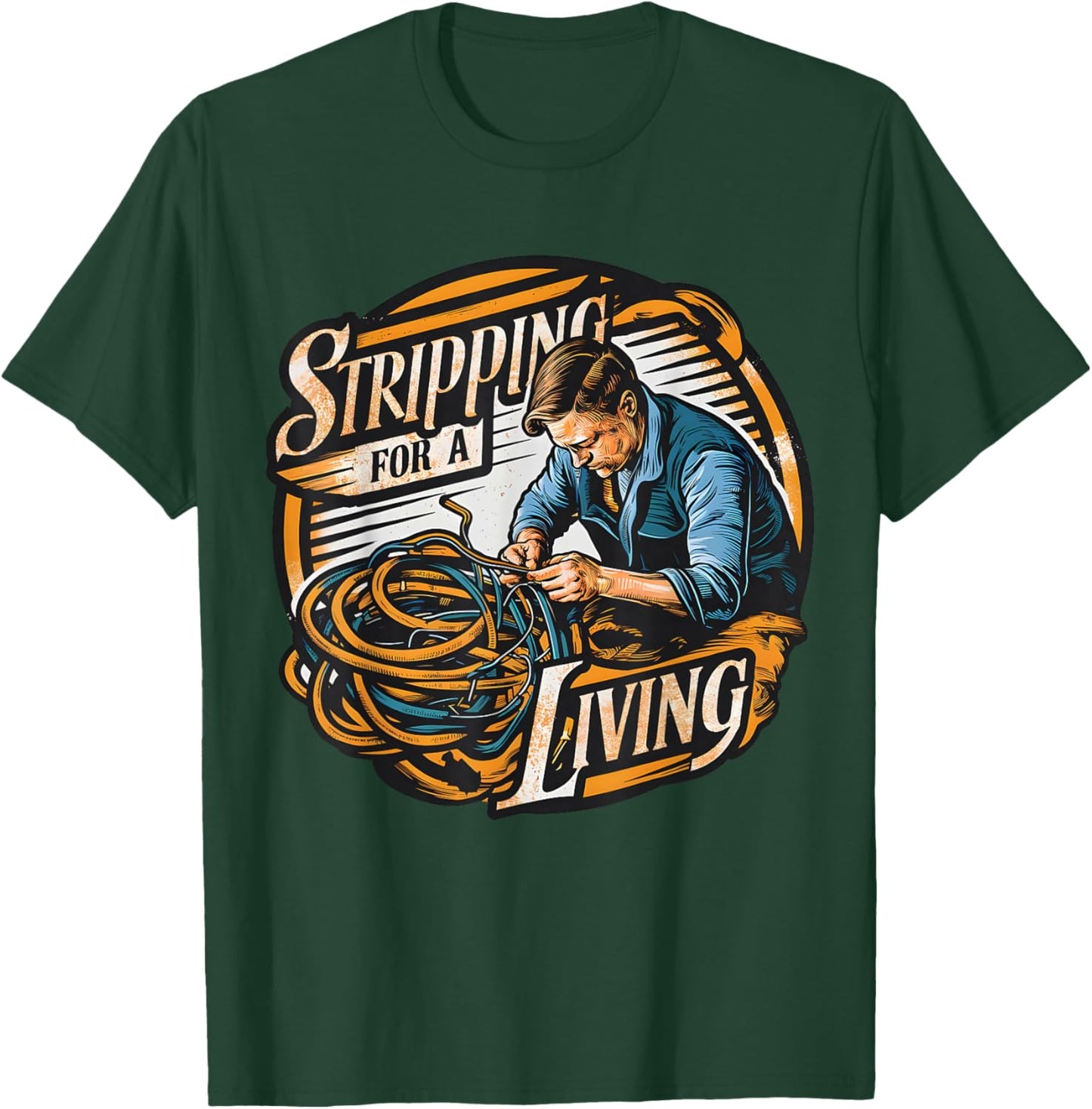 Stripping for a Living Funny Electrician Father's Day Retro T-Shirt - T-Shirt | Forest
