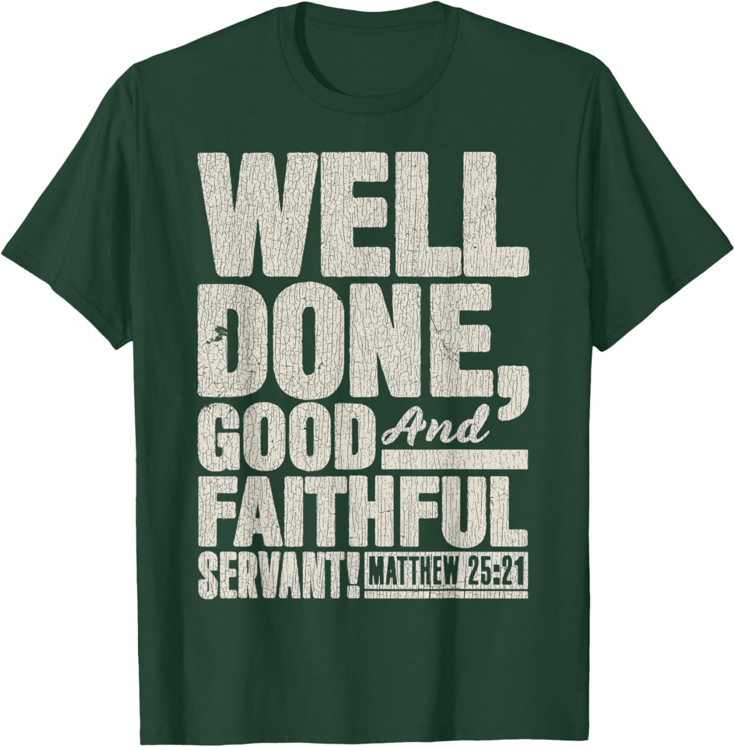 Vintage Matthew 25_21 Well Done Good And Faithful Servant T-Shirt - T-Shirt | Forest