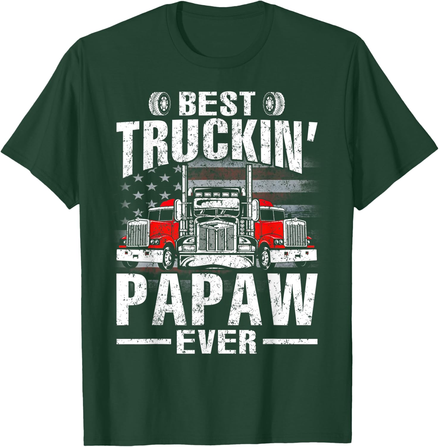 Best Truckin' Papaw Ever USA Flag Women Men T-Shirt - T-Shirt | Forest