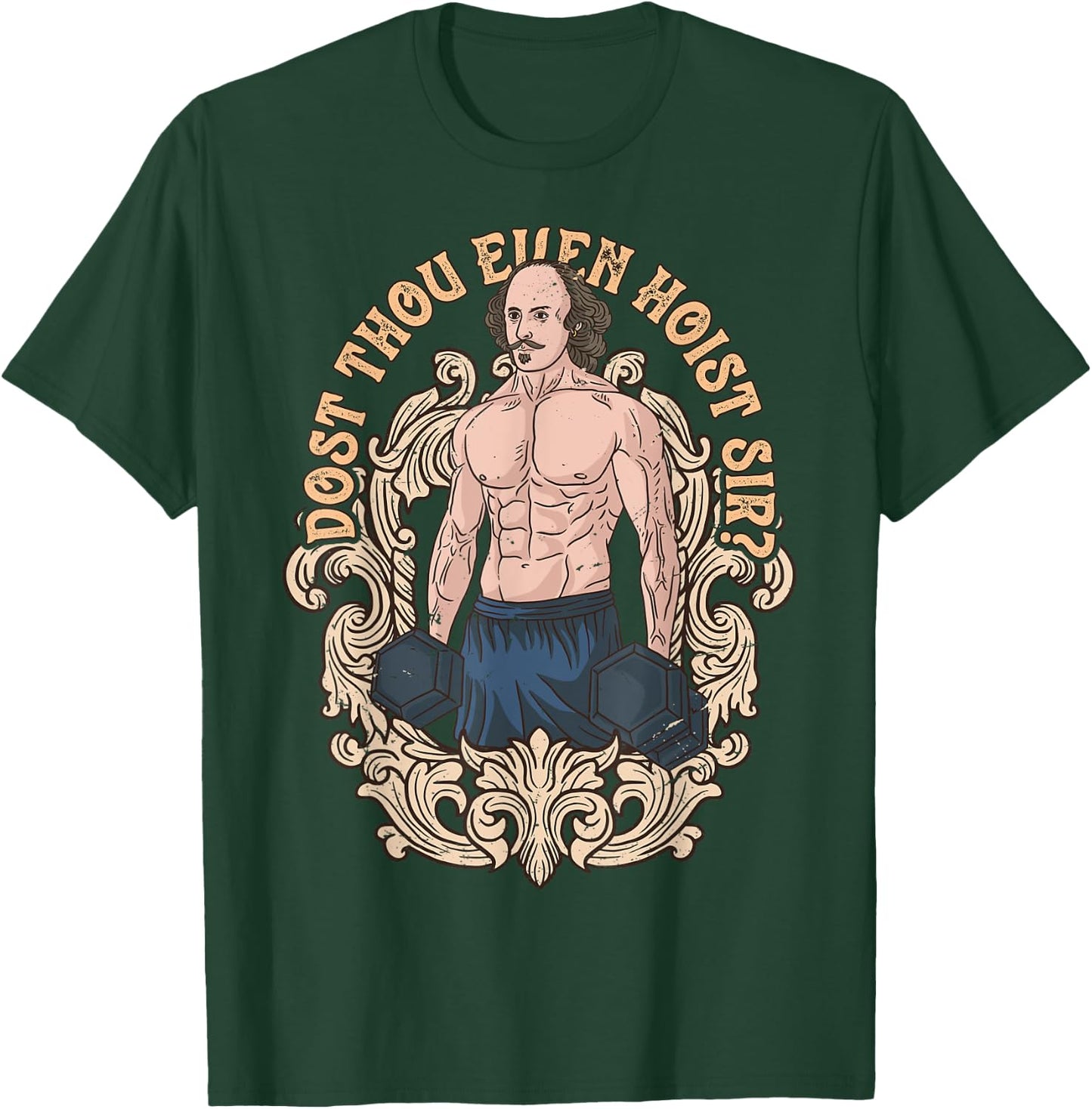 Dost Thou Even Hoist Sir Shakespeare Bodybuilder Gym Workout T-Shirt - T-Shirt | Forest