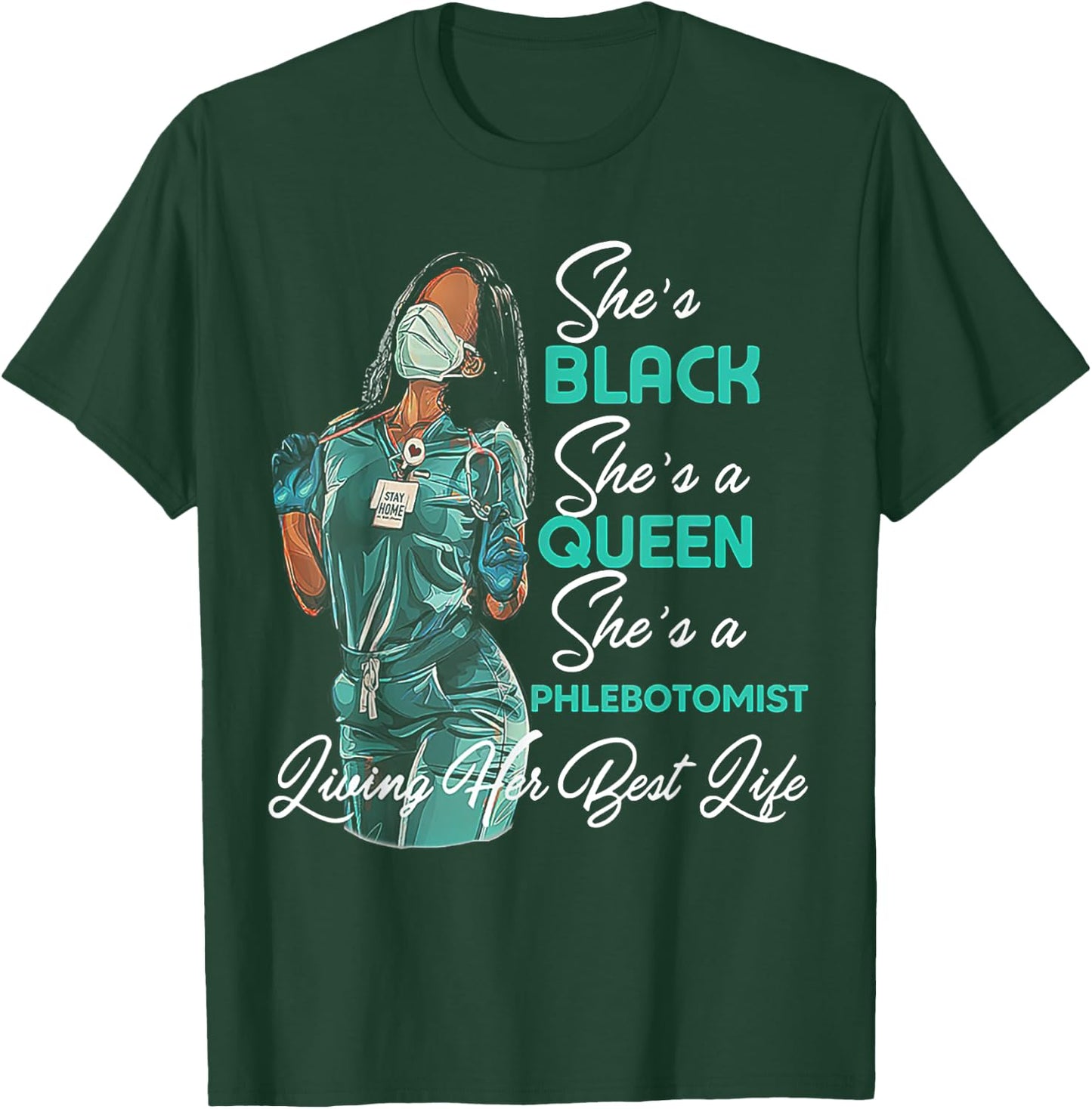 She's Black She's a Queen She's Phlebotomist T-Shirt - T-Shirt | Forest