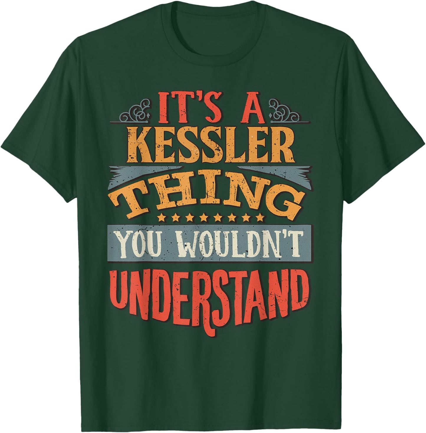 Funny Name Gifts By Maria It's A Kessler Thing You Wouldn't Understand Black T-Shirt - T-Shirt | Forest