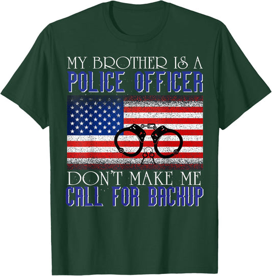 My Brother is a Police Officer Funny Family T-Shirt - T-Shirt | Forest