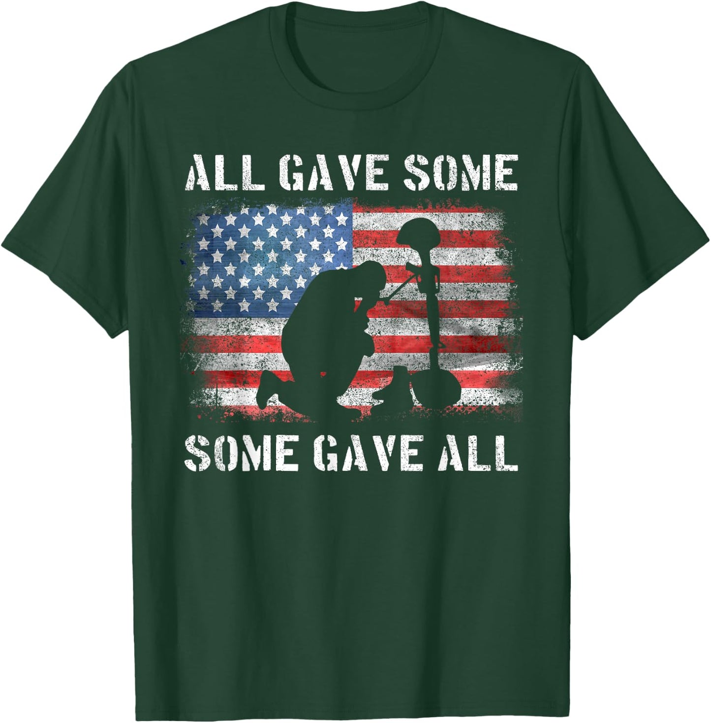 All Gave Some Some Gave All I Veteran & Memorial's Day T-Shirt - T-Shirt | Forest