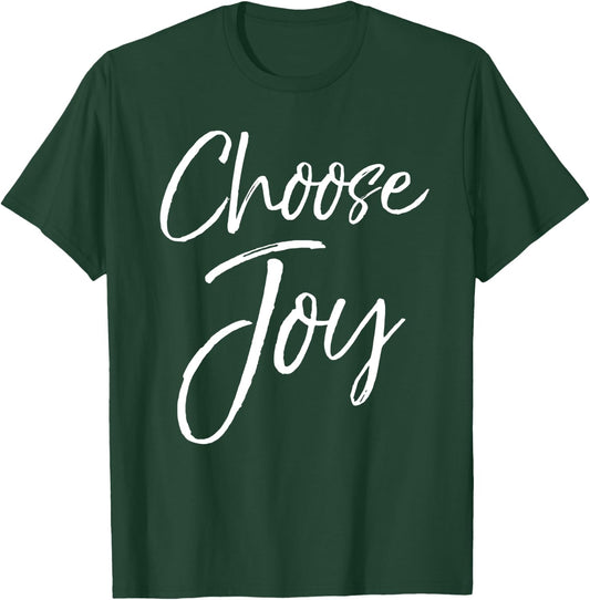 Christian Joyful Quote Cute Jesus Gifts Choose Joy T-Shirt - T-Shirt | Forest
