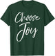 Christian Joyful Quote Cute Jesus Gifts Choose Joy T-Shirt - T-Shirt | Forest