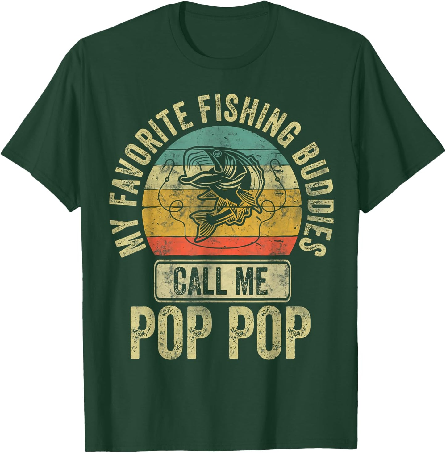 My Favorite Fishing Buddies Call Me Pop Pop Shirt Fisherman T-Shirt - T-Shirt | Forest