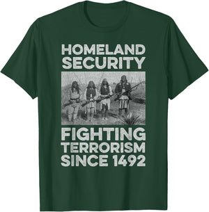 Native American Homeland Security Fighting Terrorism 1492 T-Shirt - T-Shirt | Forest
