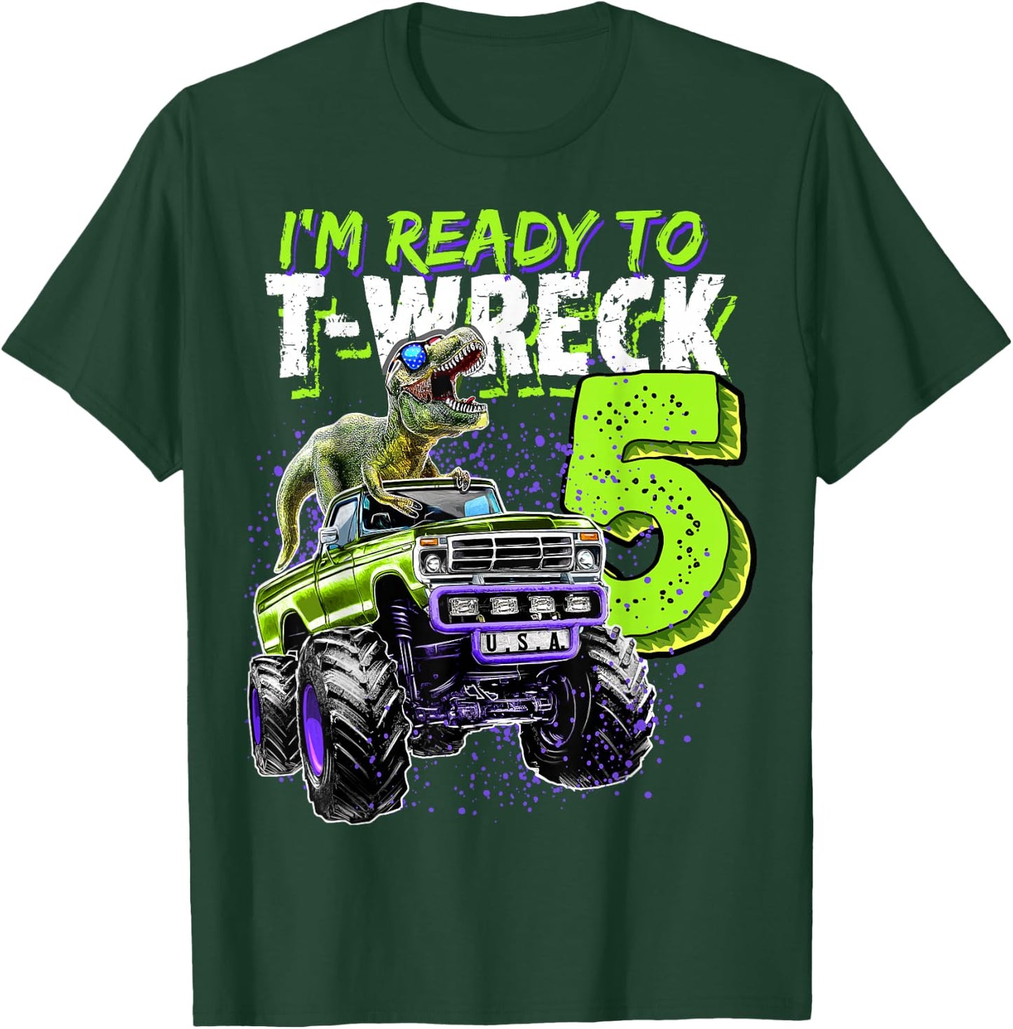 Ready to T-Wreck 5 Dinosaur Monster Truck 5th Birthday Boys T-Shirt - T-Shirt | Forest