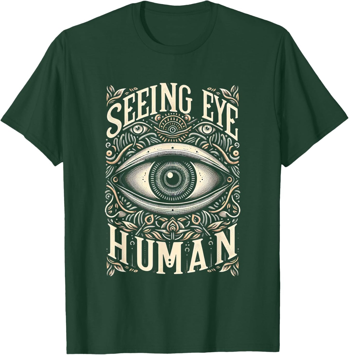 Seeing Eye Human _ T-Shirt - T-Shirt | Forest