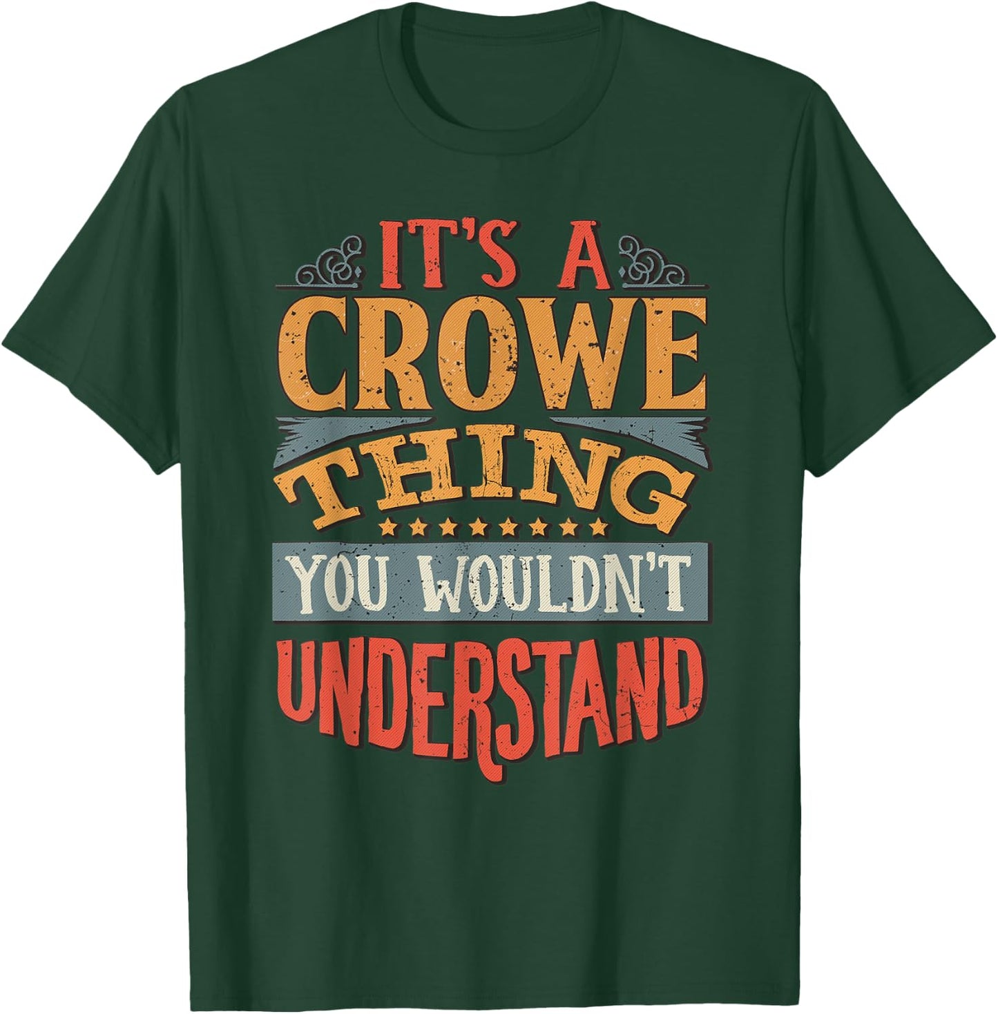 It's A Crowe Thing You Wouldn't Understand T-Shirt - T-Shirt | Forest