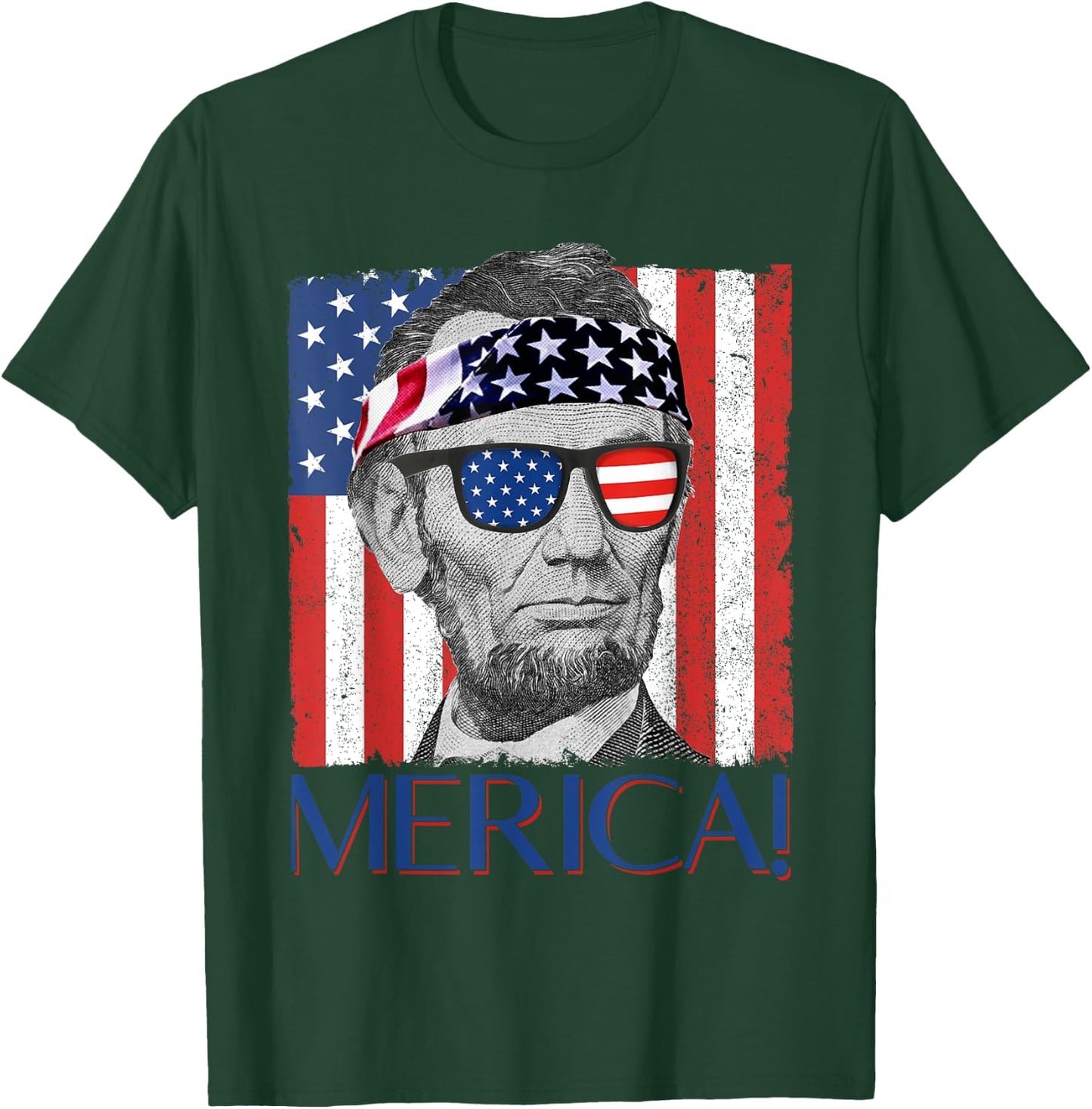 Abraham Lincoln 'Merica Patriotic American Flag 4th of July Women Men T-Shirt - T-Shirt | Forest