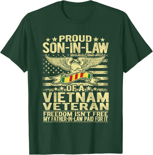 Freedom Isn't Free Proud Son-In-Law Of Vietnam Veteran Gift T-Shirt - T-Shirt | Forest