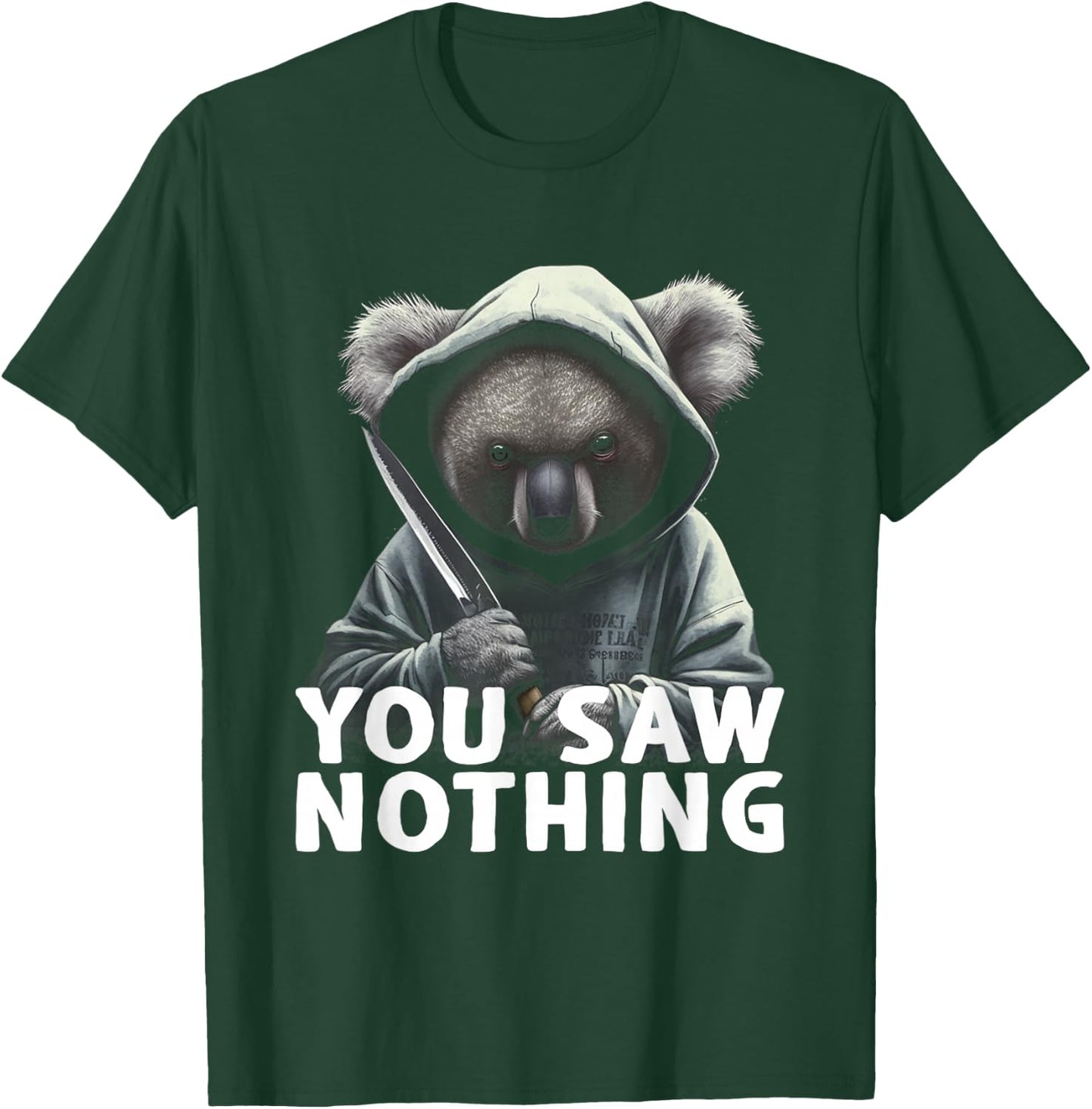 You Saw Nothing Funny murderous koala with knife T-Shirt - T-Shirt | Forest
