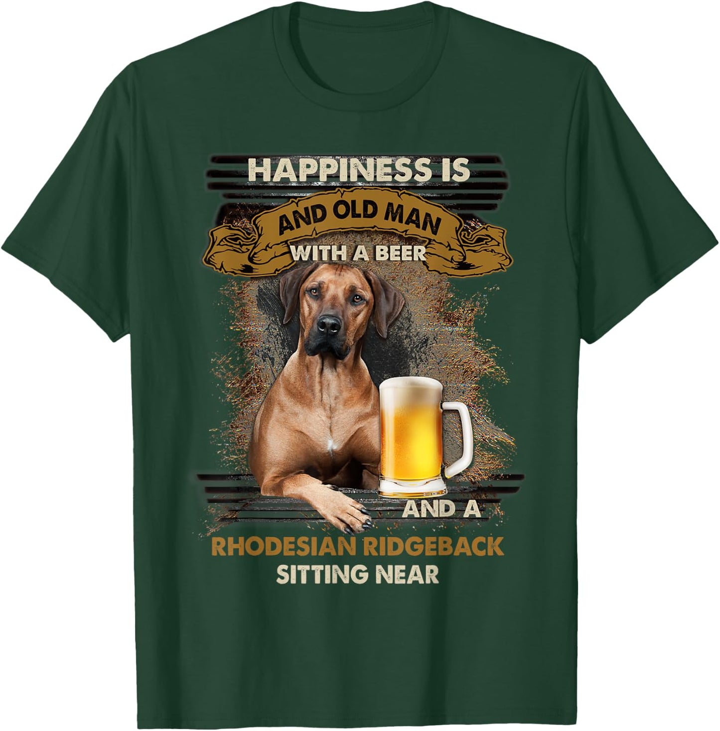 Happiness Is An Old Man With A Beer Rhodesian Ridgeback T-Shirt - T-Shirt | Forest