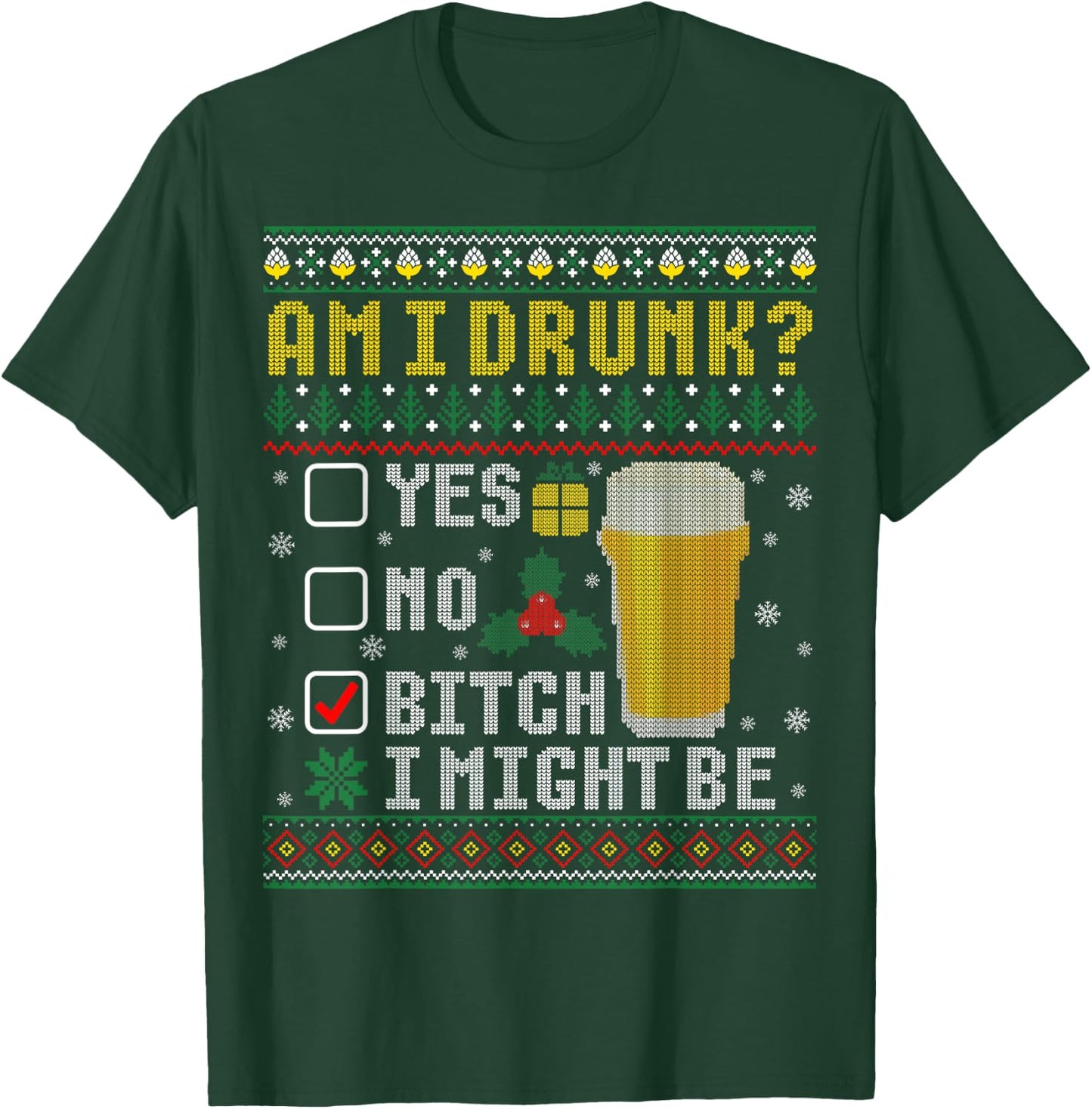 Funny Drinking Ugly Christmas Am I Drunk T-Shirt - T-Shirt | Forest