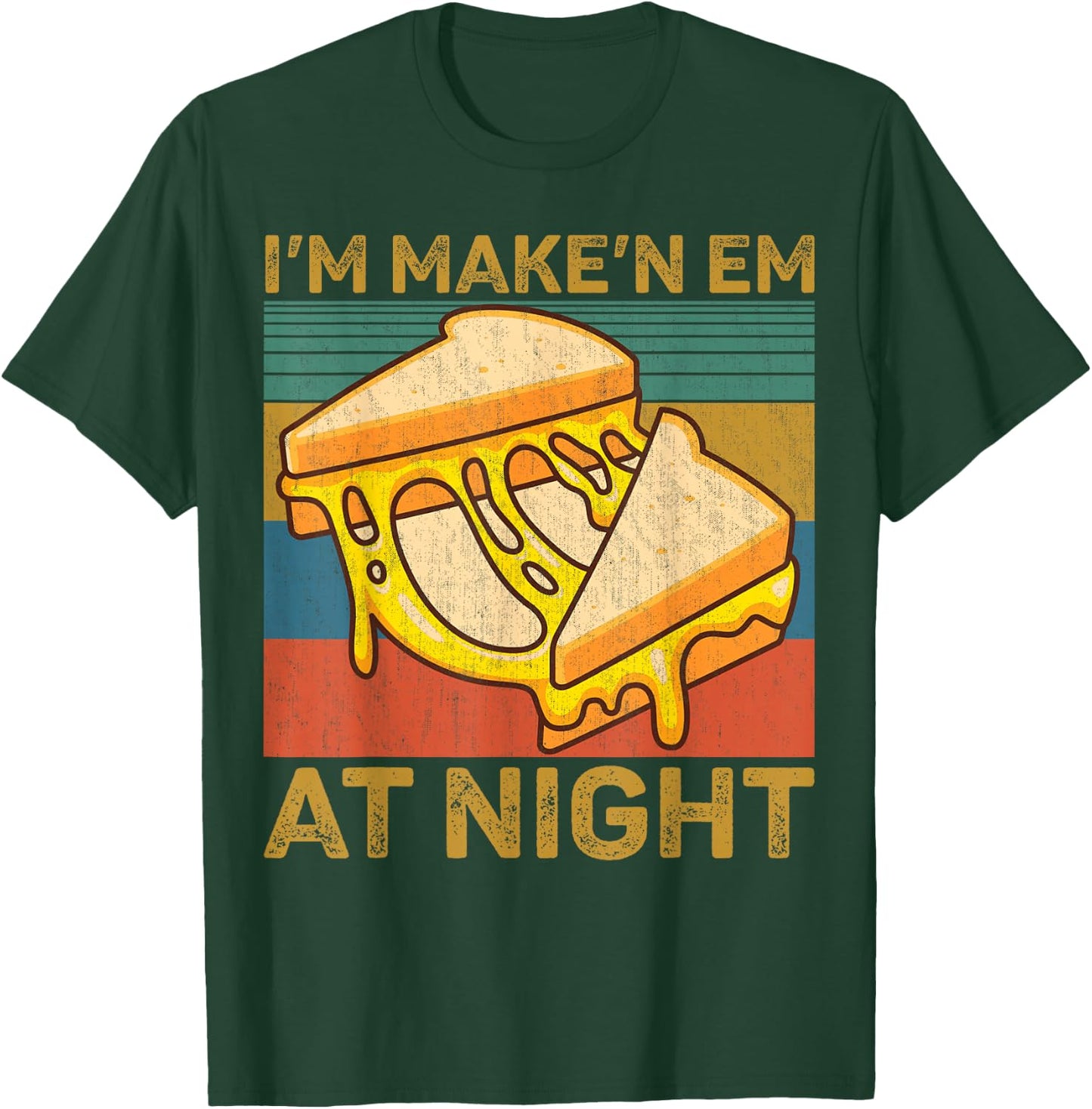 I'm Makin Em at Night Grilled Cheese Cute Grilled Cheese T-Shirt - T-Shirt | Forest