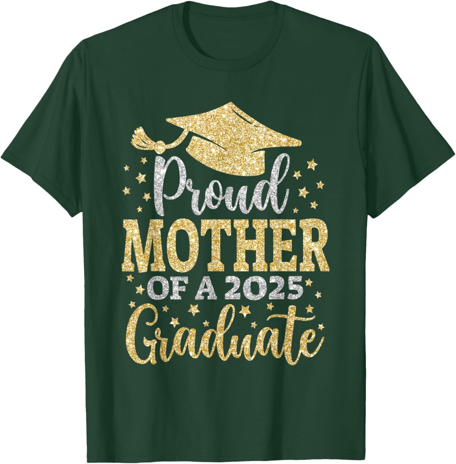 Mother Senior 2025 Proud Mother of A Class of 2025 Graduate T-Shirt - T-Shirt | Forest
