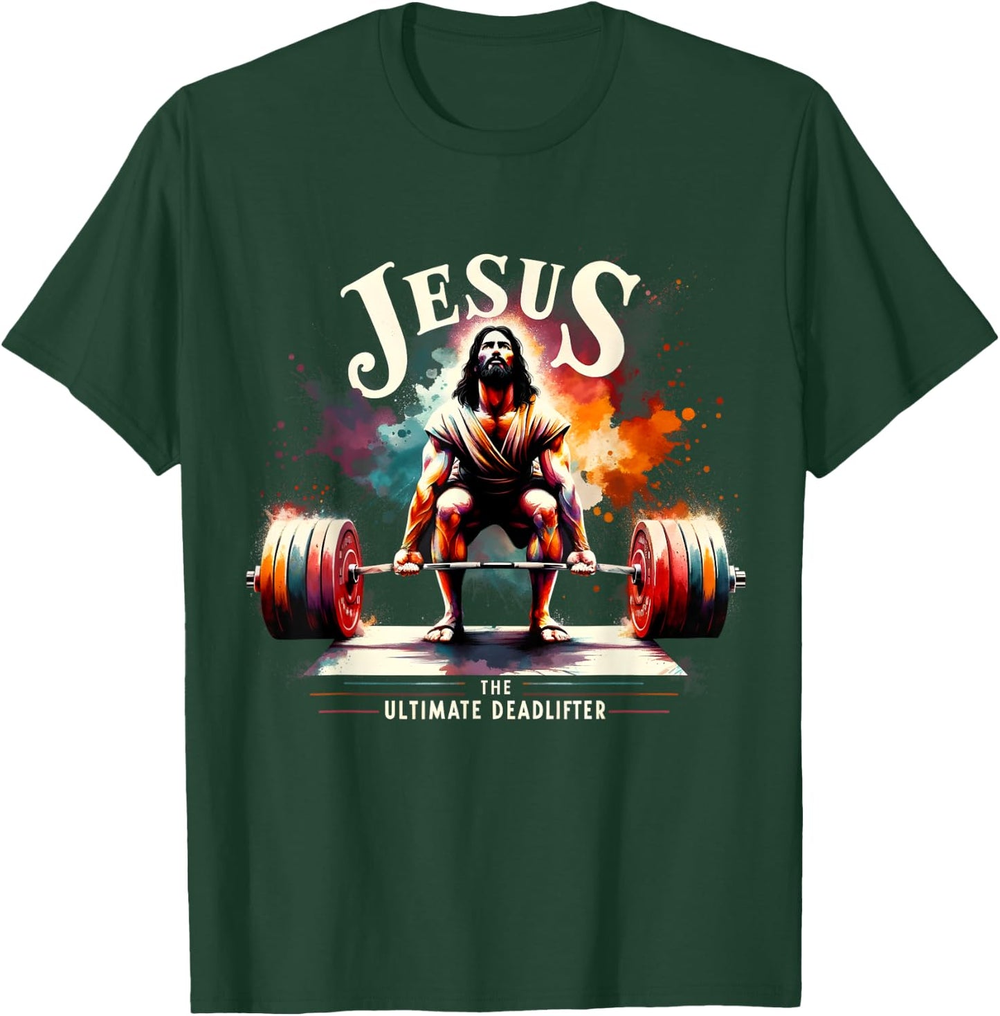 Jesus The Ultimate Deadlifter Funny Jesus Christian Workout T-Shirt - T-Shirt | Forest