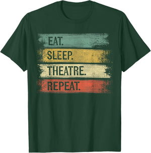Eat Sleep Theatre Repeat Theater Tech Gifts Actor Actress T-Shirt - T-Shirt | Forest
