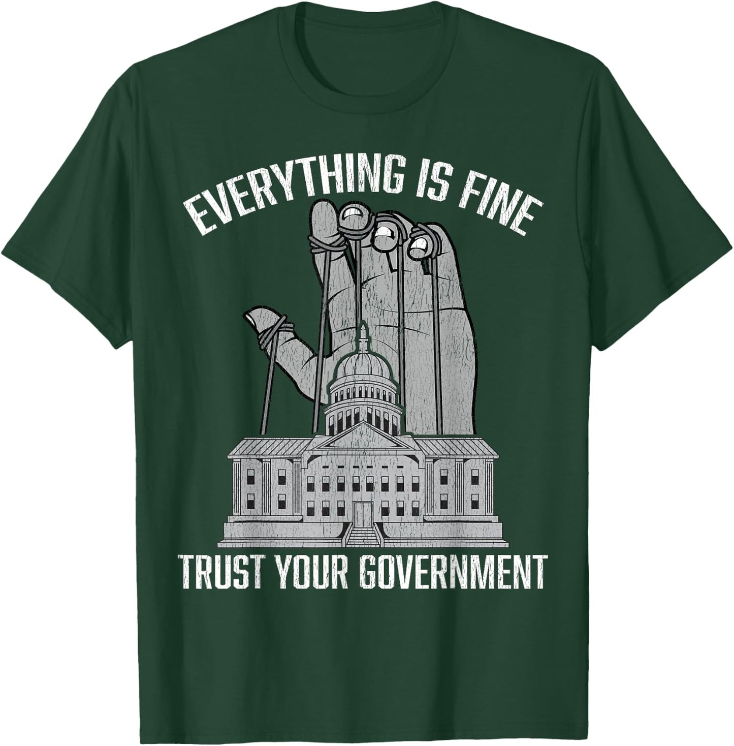 Everything Is Fine Trust Your Government Conspiracy Theory T-Shirt - T-Shirt | Forest
