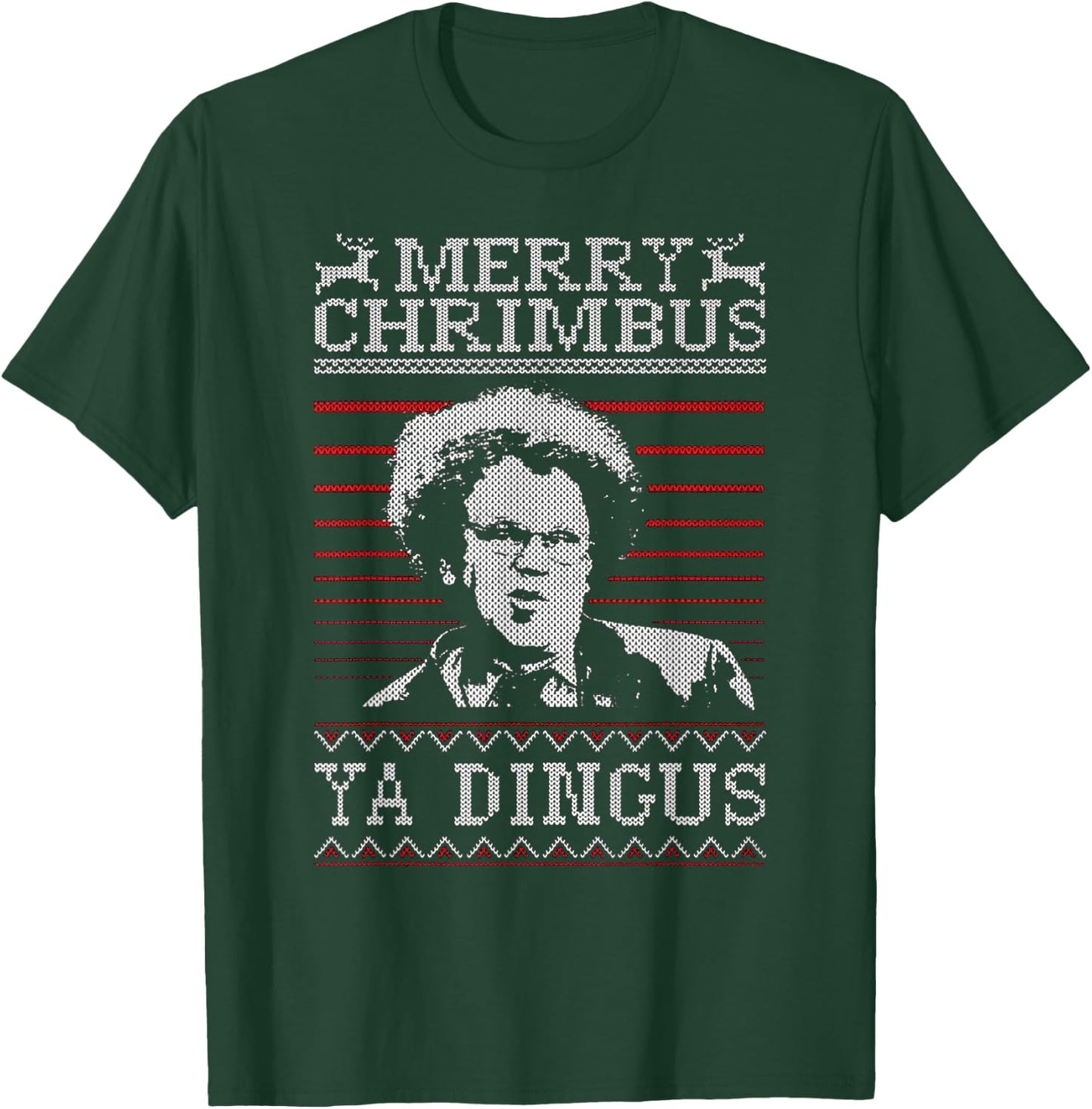 Merry Chrimbus Christmas Ya Dingus T-Shirt - T-Shirt | Forest