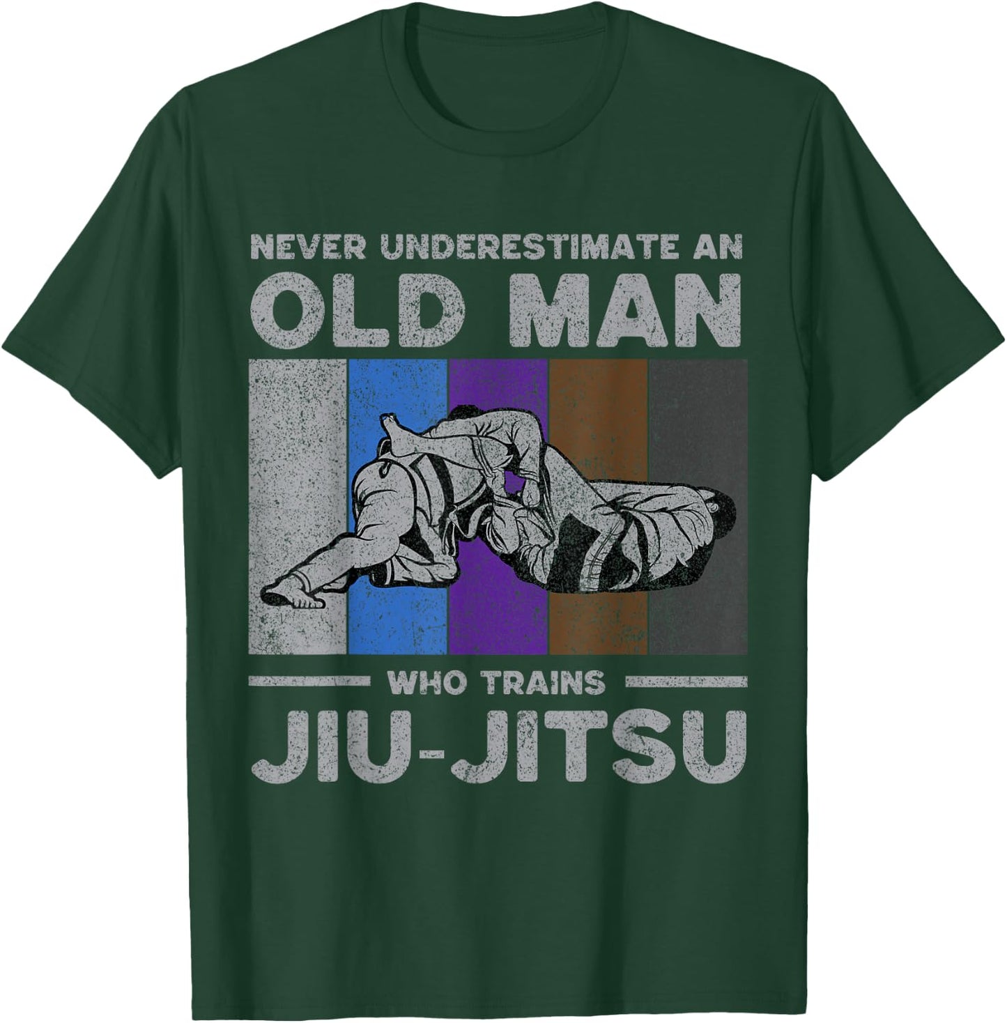 Never Underestimate an Old Man Brazilian Jiu Jitsu T-Shirt - T-Shirt | Forest