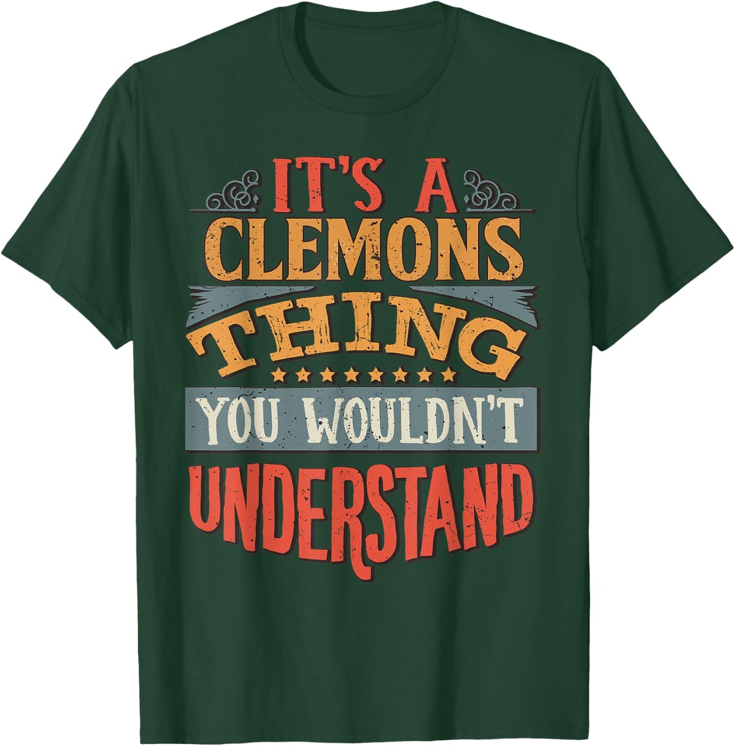 It's A Clemons Thing You Wouldn't Understand T-Shirt - T-Shirt | Forest