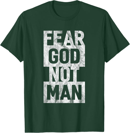 Fear God Not Man Cool Christian Funny Vintage T-Shirt - T-Shirt | Forest